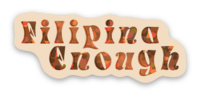 Filipina Enough Sticker